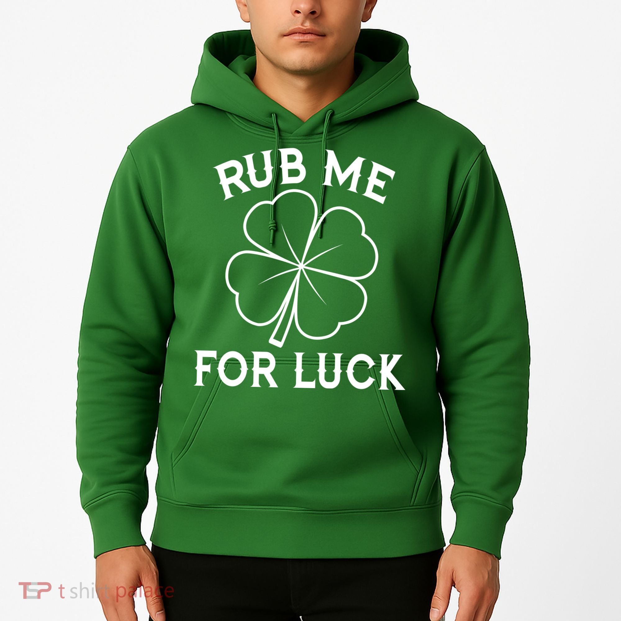 Rub Me For Luck Funny Shamrock St Pattys Day Hoodie