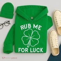 Rub Me For Luck Funny Shamrock St Pattys Day Hoodie thumb 4
