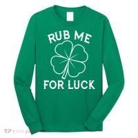 Rub Me For Luck Funny Shamrock St Pattys Day Long Sleeve Shirt thumb 0