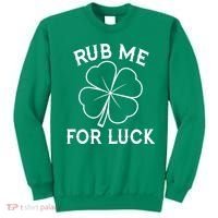 Rub Me For Luck Funny Shamrock St Pattys Day Sweatshirt thumb 0