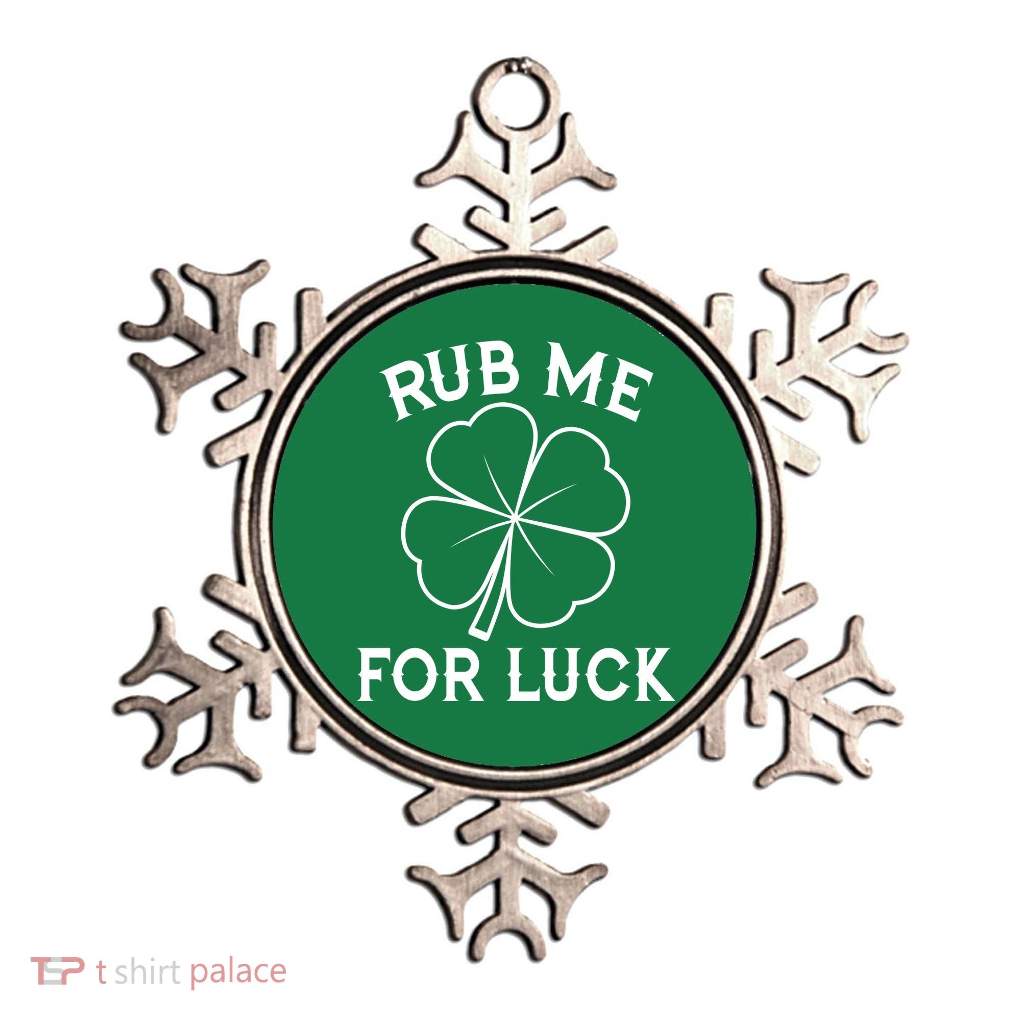 Rub Me For Luck Funny Shamrock St Pattys Day Ornament