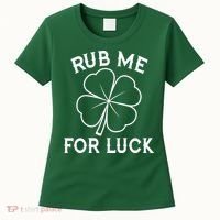 Rub Me For Luck Funny Shamrock St Pattys Day Women's T-Shirt thumb 0
