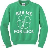 Rub Me For Luck Funny Shamrock St Pattys Day Kids Sweatshirt thumb 0