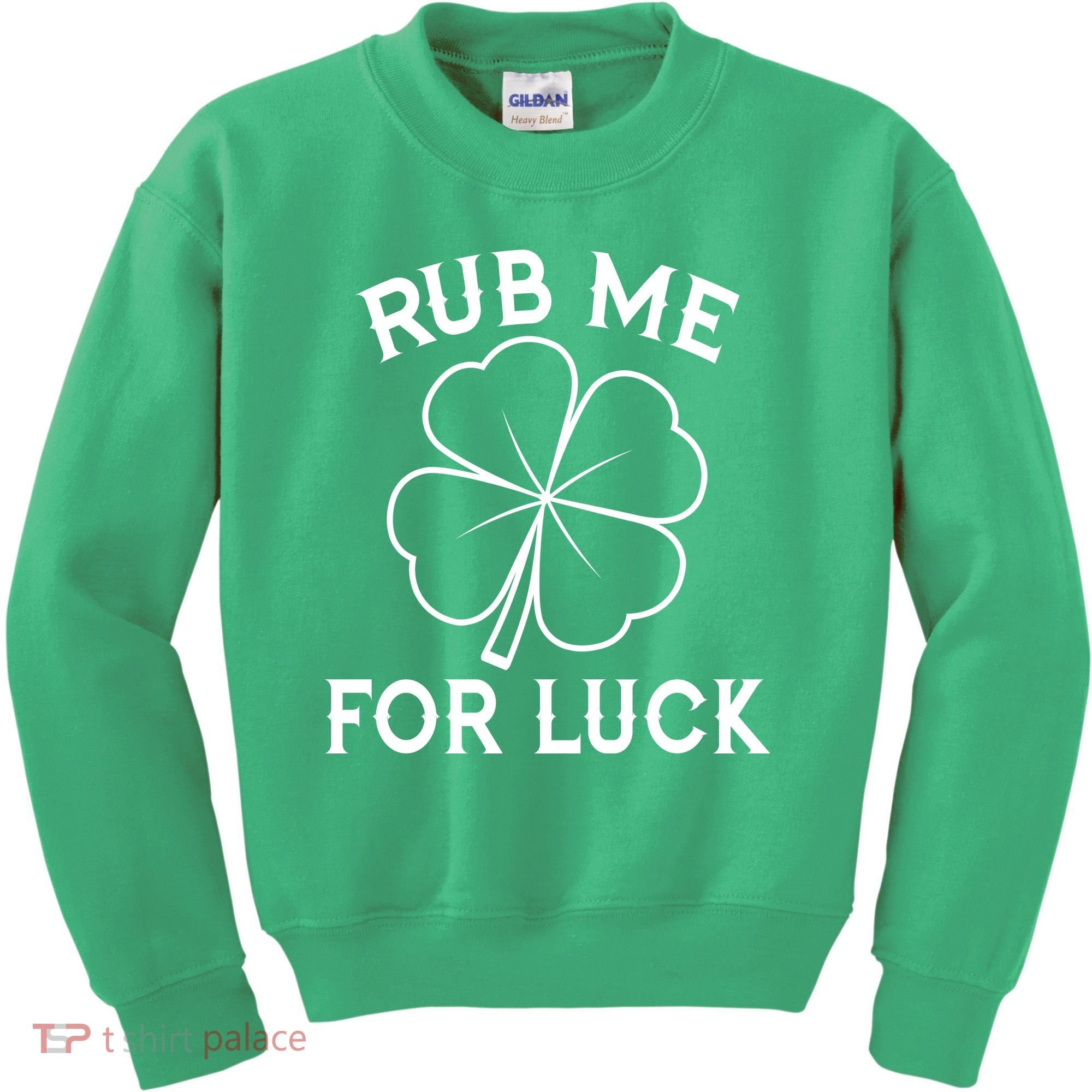 Rub Me For Luck Funny Shamrock St Pattys Day Kids Sweatshirt
