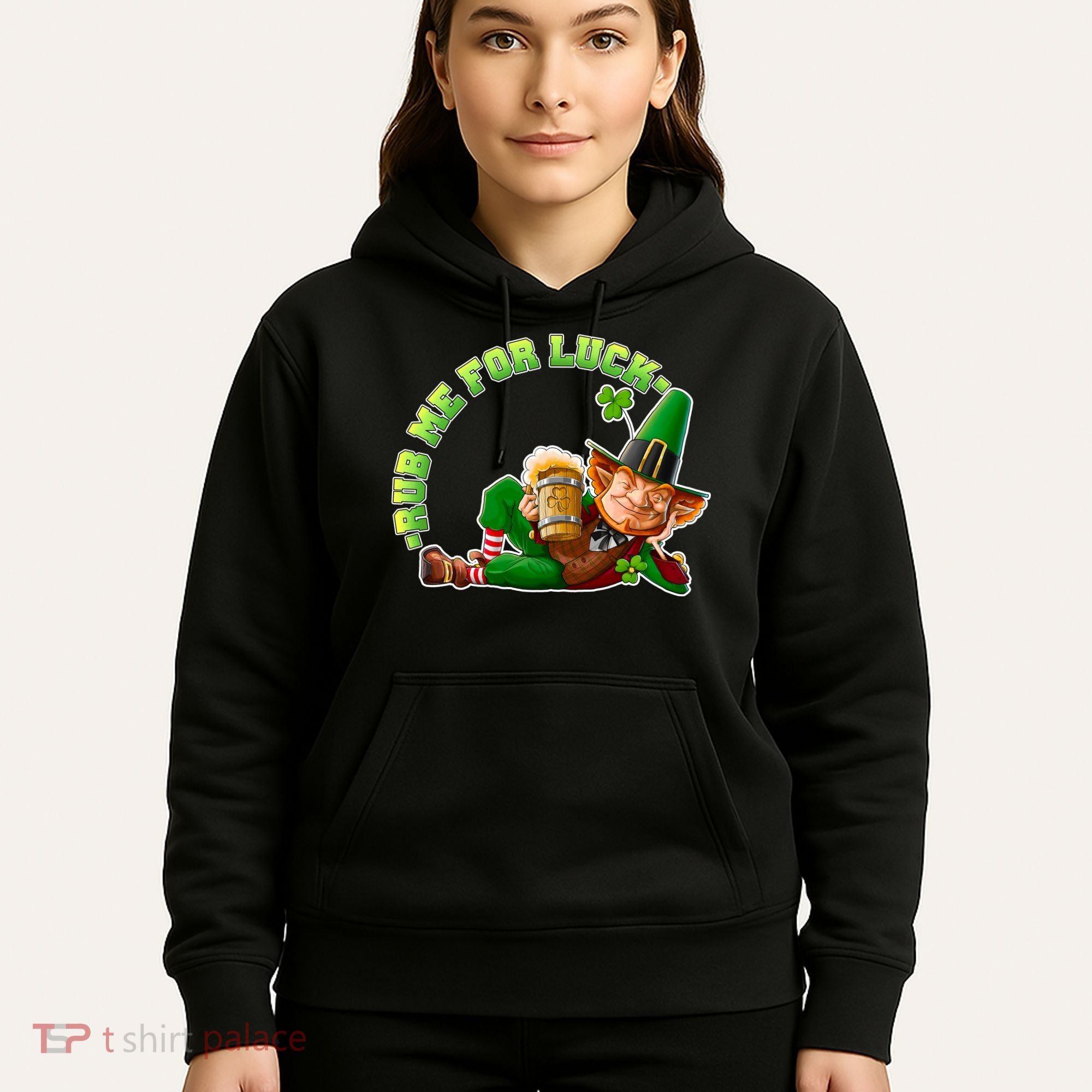 Rub Me for Luck Irish Leprechaun Hoodie