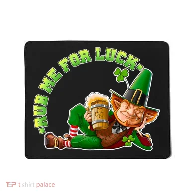 Rub Me for Luck Irish Leprechaun Mousepad