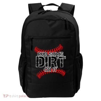 Rub Some Dirt On It baseball Backpack