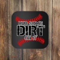 Rub Some Dirt On It baseball Coaster thumb 0