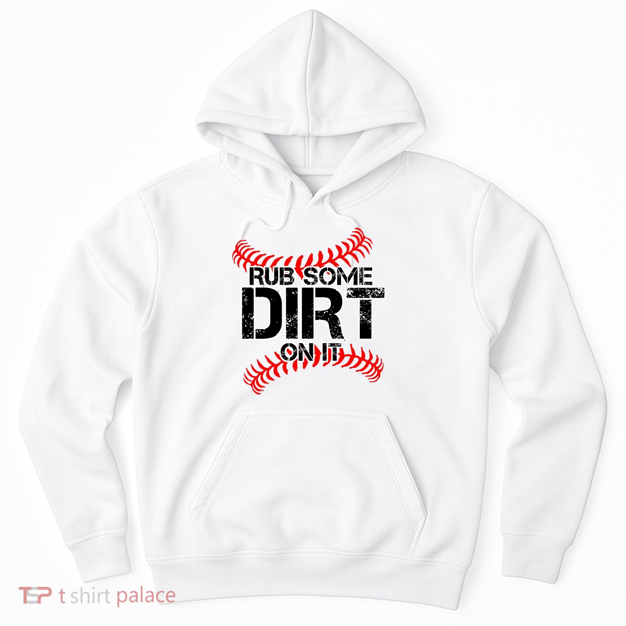 Rub Some Dirt On It baseball Hoodie