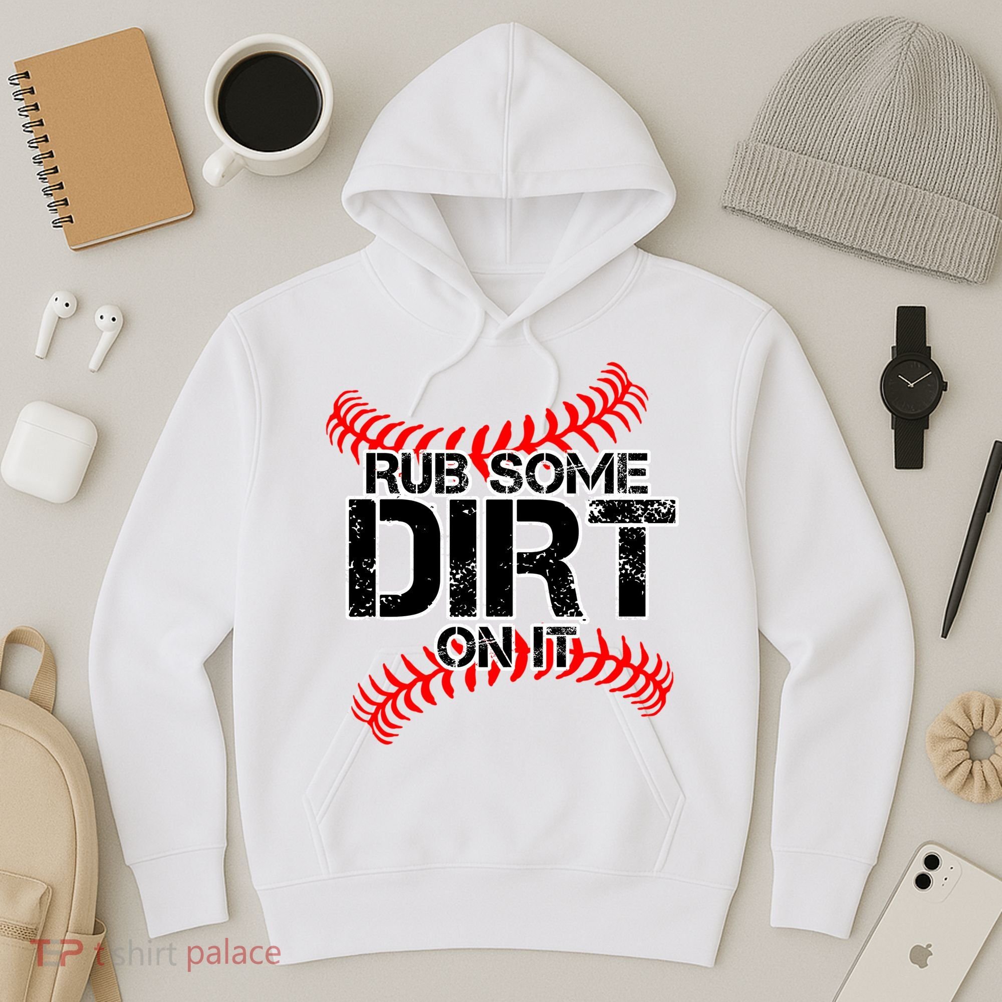 Rub Some Dirt On It baseball Hoodie