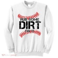 Rub Some Dirt On It baseball Sweatshirt thumb 0