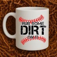 Rub Some Dirt On It baseball Coffee Mug thumb 2