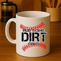 Rub Some Dirt On It baseball Coffee Mug thumb 4