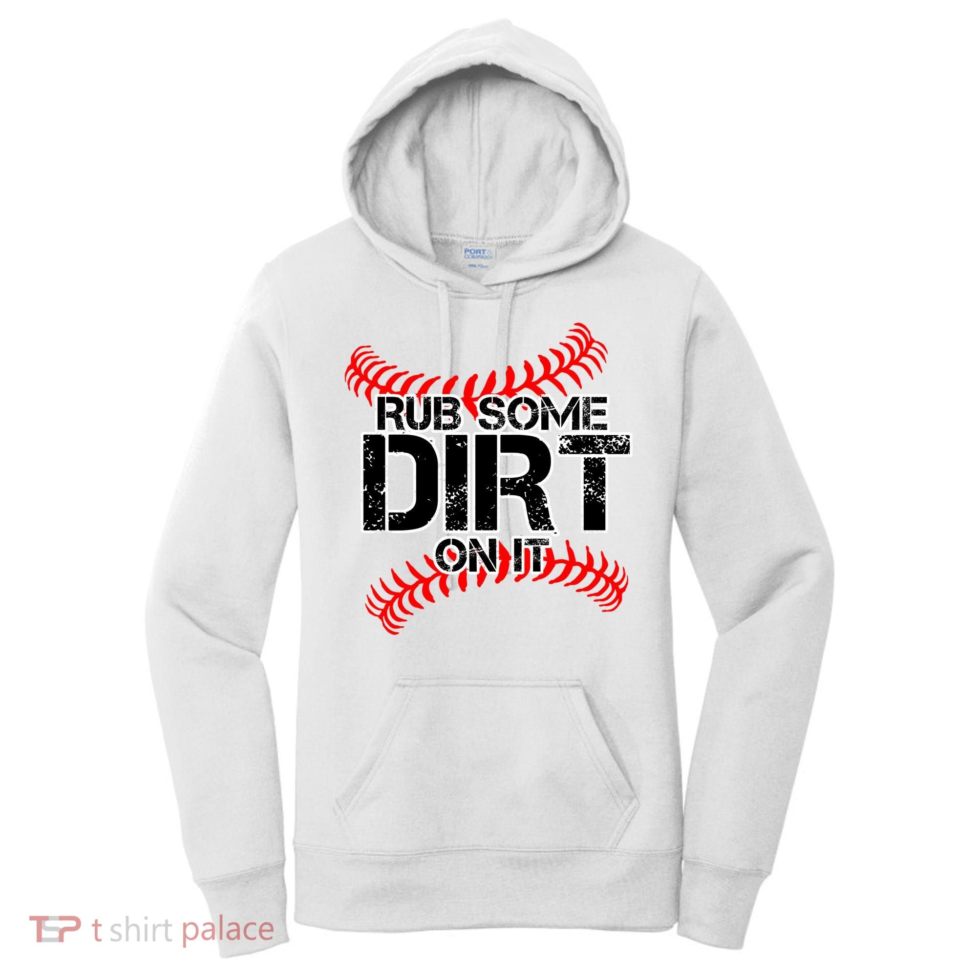 Rub Some Dirt On It baseball Women's Hoodie