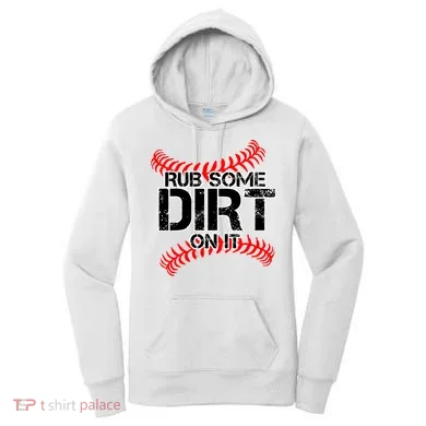 Rub Some Dirt On It baseball Women's Hoodie