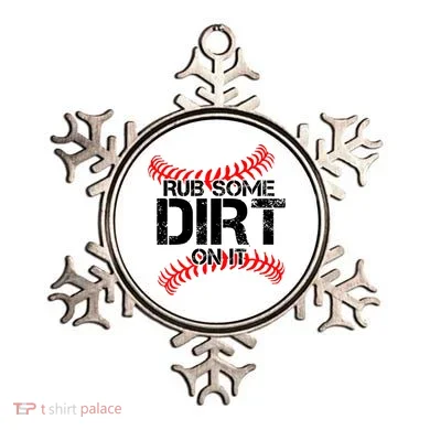 Rub Some Dirt On It baseball Ornament