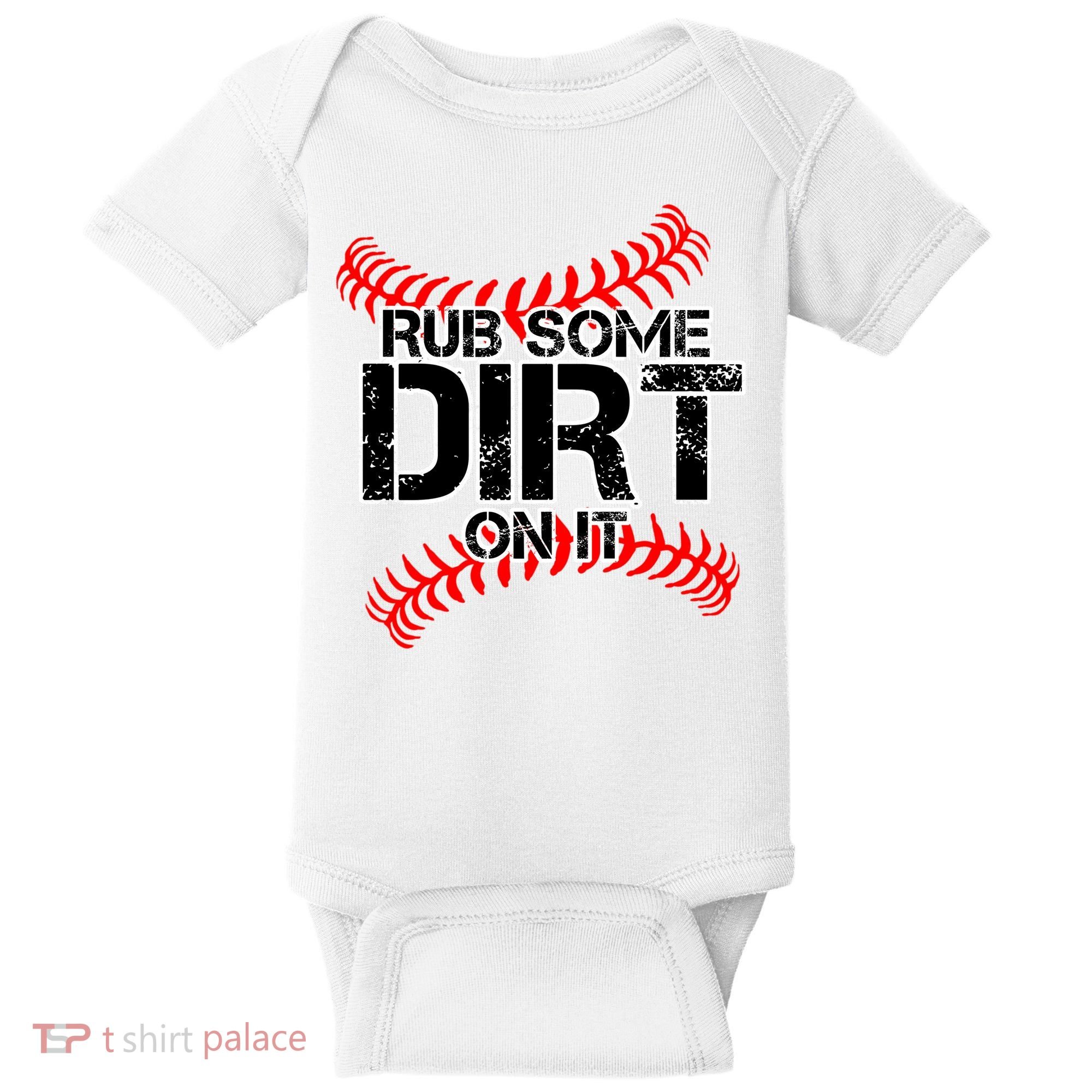 Rub Some Dirt On It baseball Baby Bodysuit