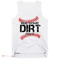 Rub Some Dirt On It baseball Tank Top thumb 0