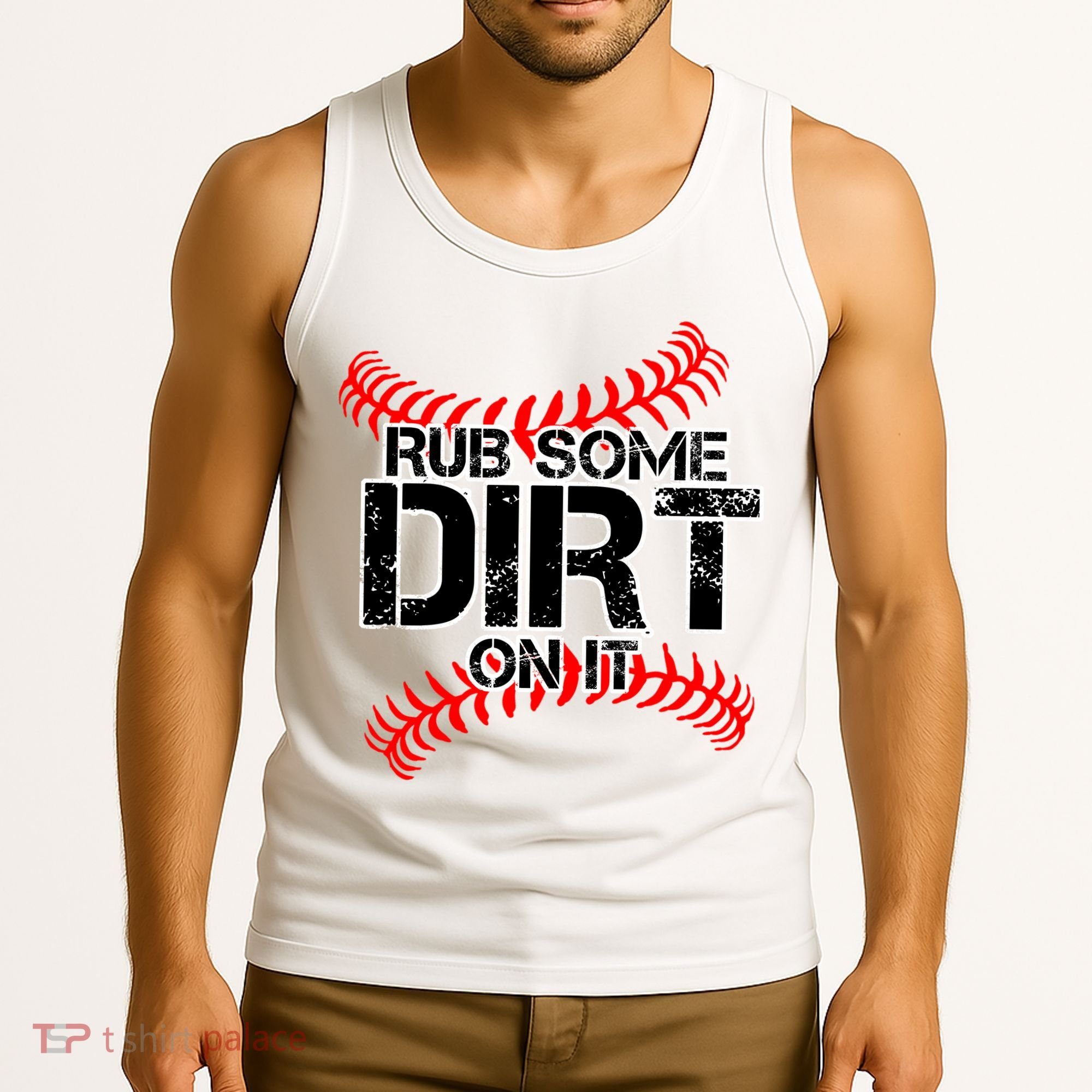 Rub Some Dirt On It baseball Tank Top