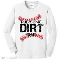 Rub Some Dirt On It baseball Kids Long Sleeve Shirt thumb 0