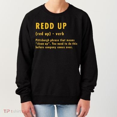 Redd Up Definition Pittsburgh Phrase That Means Women's Sweatshirt