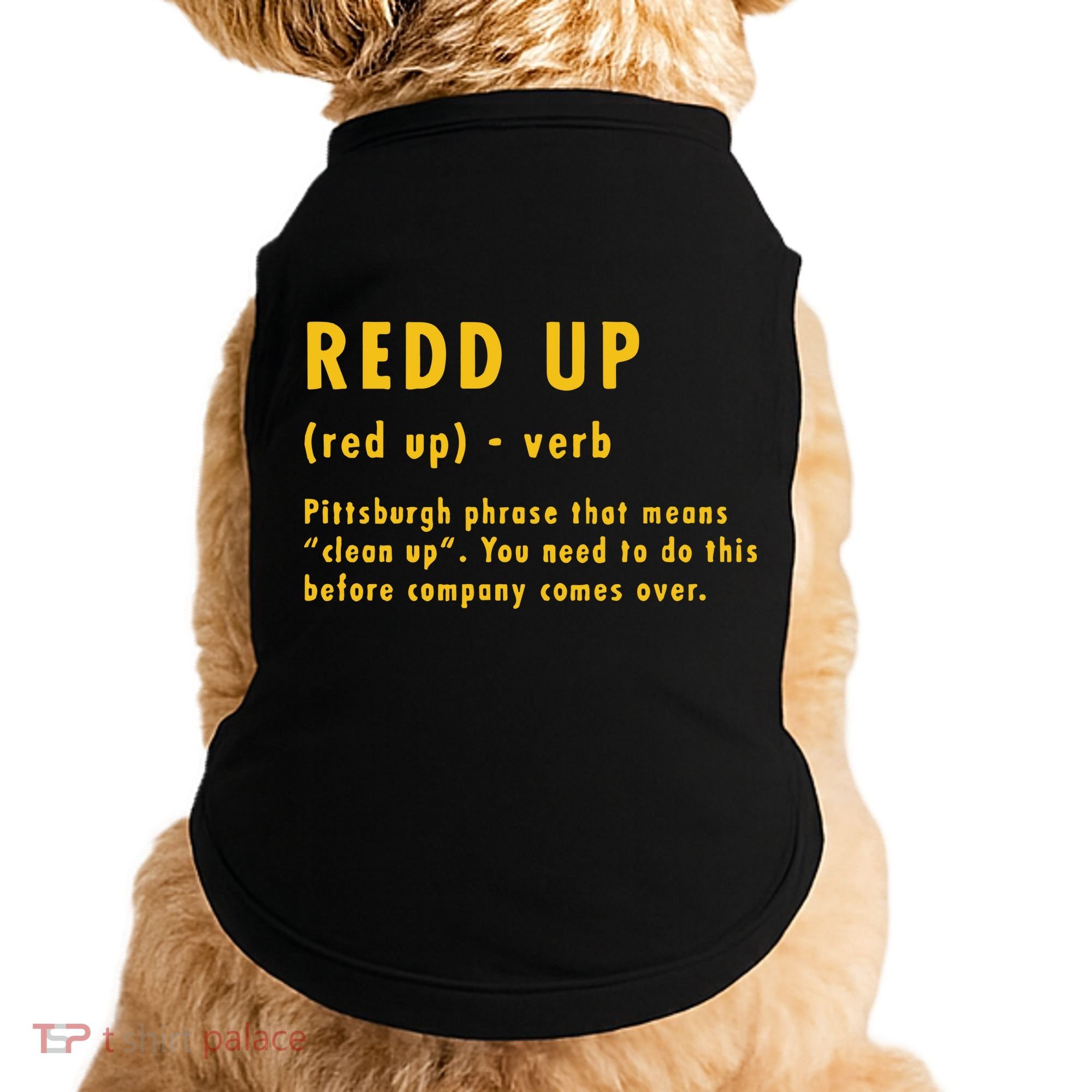 Redd Up Definition Pittsburgh Phrase That Means Doggie Tank