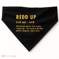 Redd Up Definition Pittsburgh Phrase That Means USA-Made Doggie Bandana thumb 0