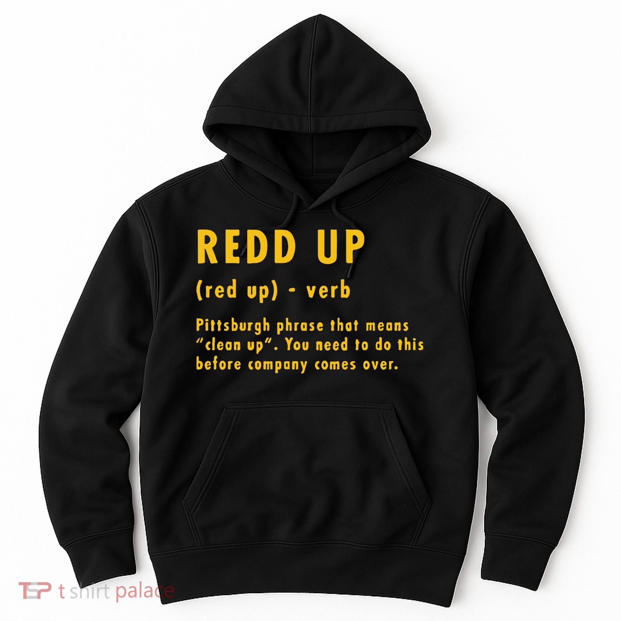 Redd Up Definition Pittsburgh Phrase That Means Hoodie