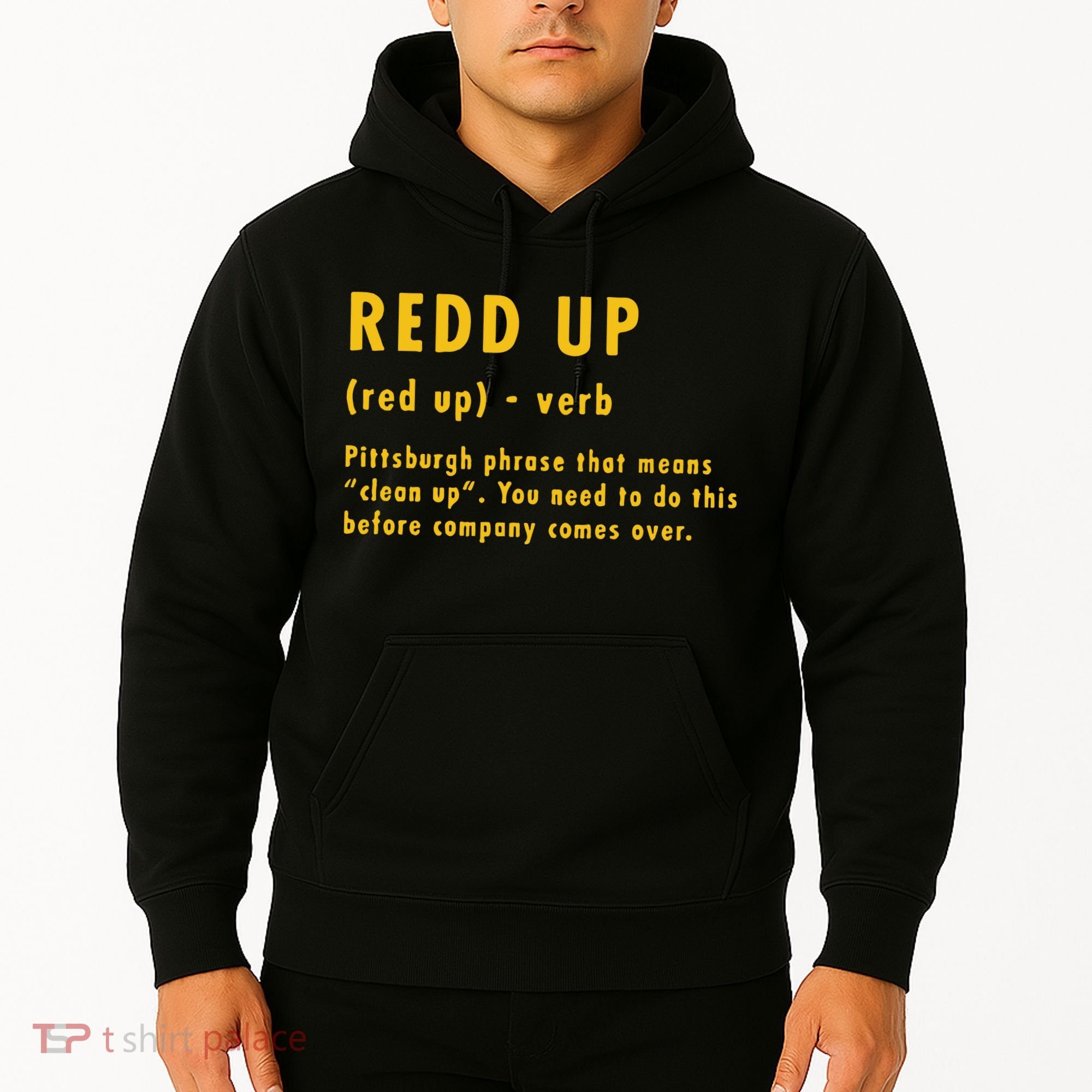 Redd Up Definition Pittsburgh Phrase That Means Hoodie
