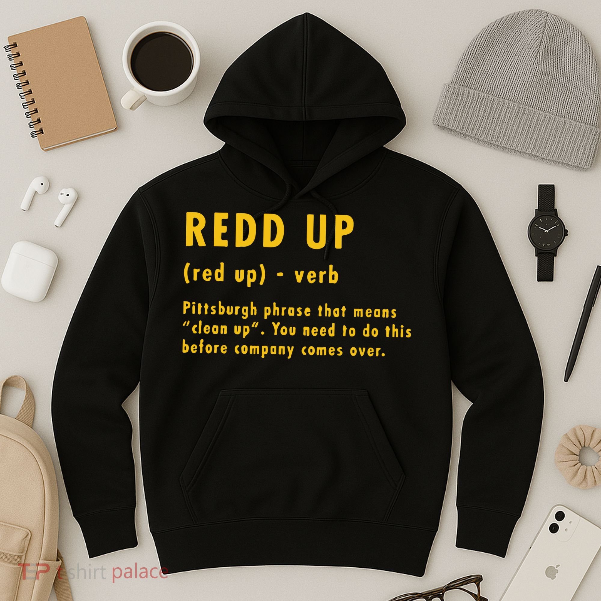Redd Up Definition Pittsburgh Phrase That Means Hoodie