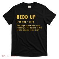 Redd Up Definition Pittsburgh Phrase That Means T-Shirt thumb 0