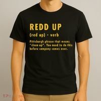 Redd Up Definition Pittsburgh Phrase That Means T-Shirt thumb 3