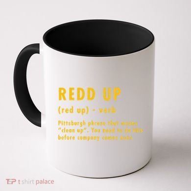 Redd Up Definition Pittsburgh Phrase That Means Coffee Mug