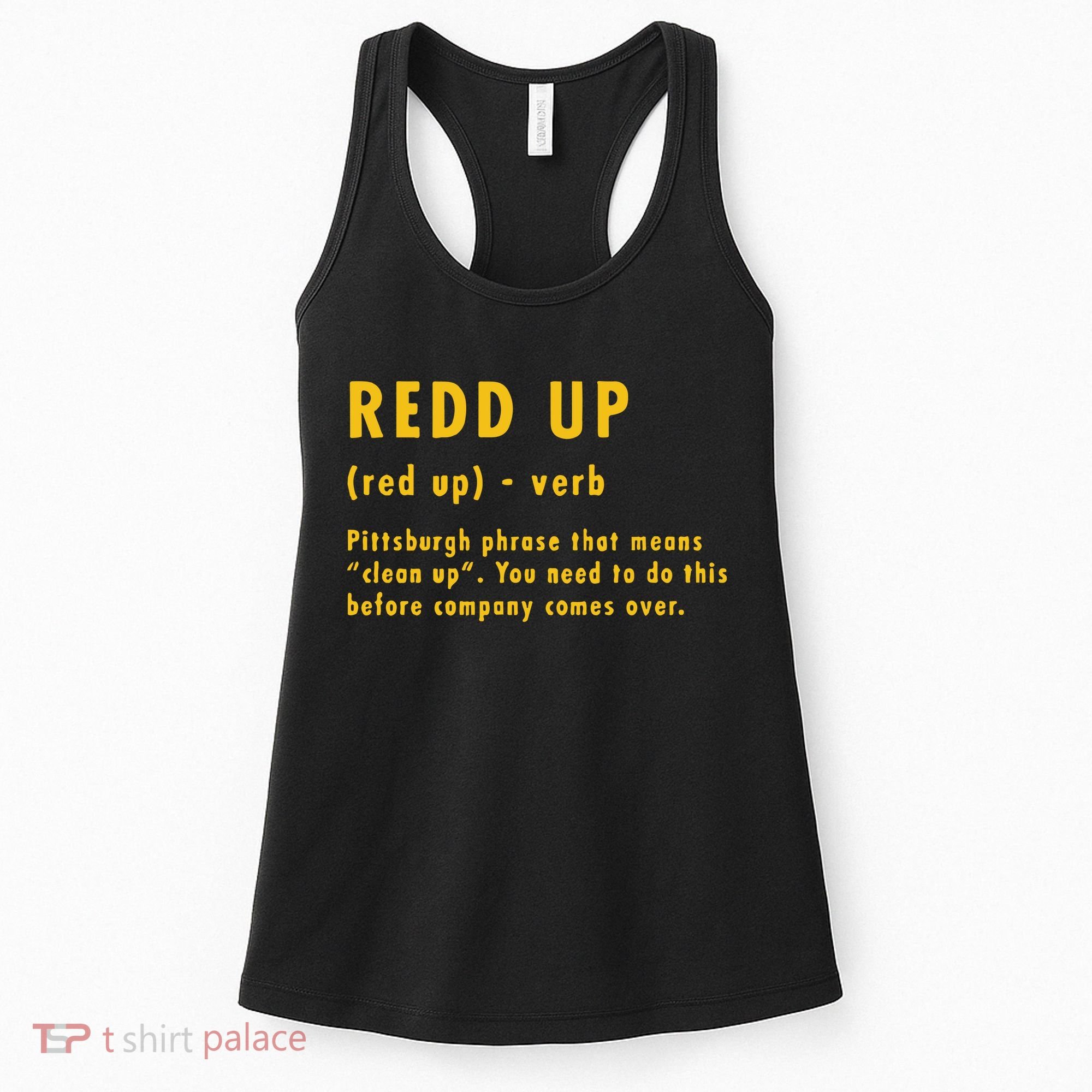 Redd Up Definition Pittsburgh Phrase That Means Women's Tank Top