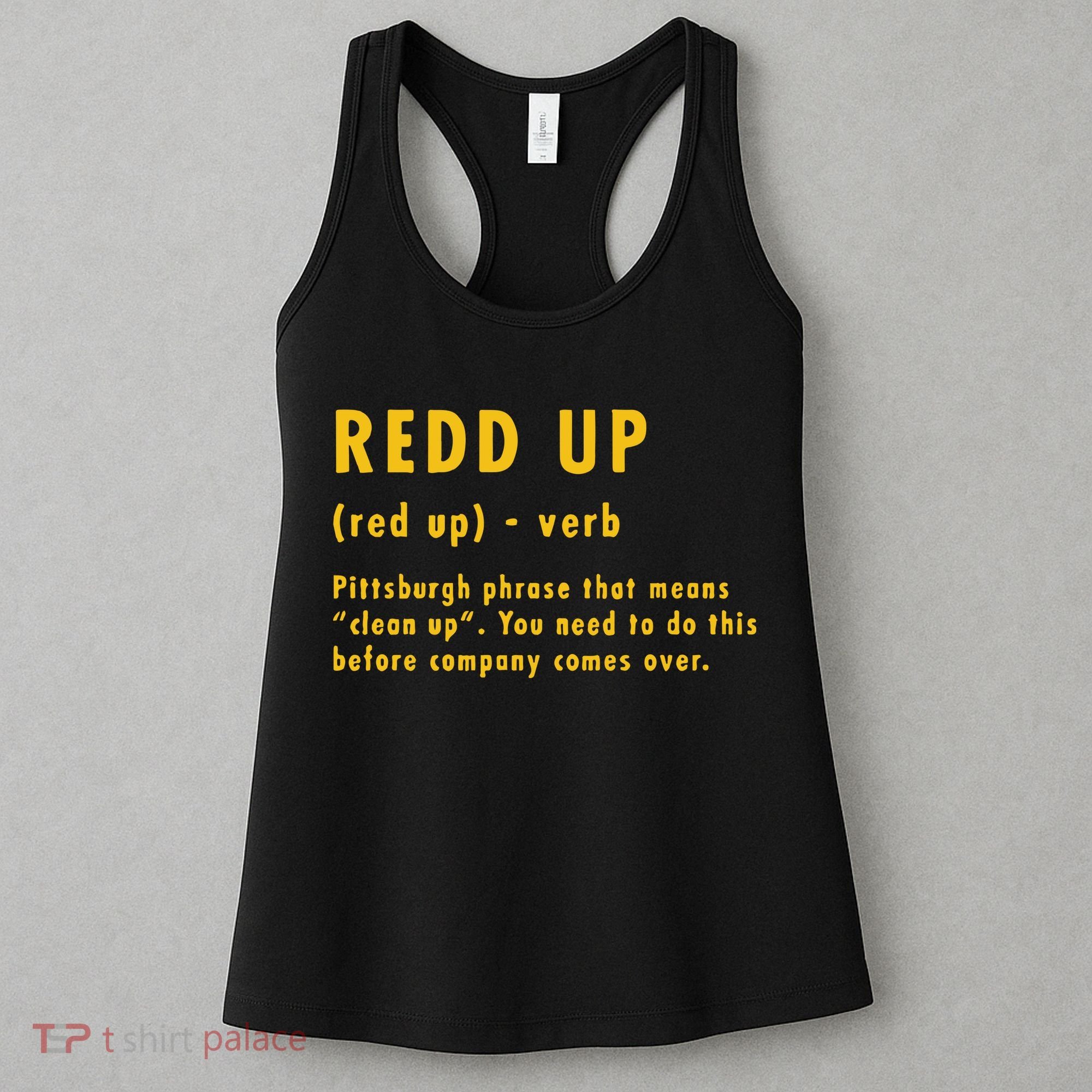 Redd Up Definition Pittsburgh Phrase That Means Women's Tank Top
