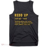 Redd Up Definition Pittsburgh Phrase That Means Tank Top thumb 0