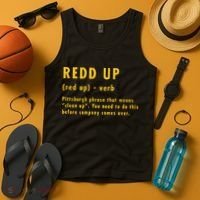 Redd Up Definition Pittsburgh Phrase That Means Tank Top thumb 4