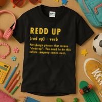 Redd Up Definition Pittsburgh Phrase That Means Kids T-Shirt thumb 3