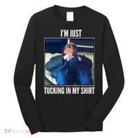 Rudy Giuliani I'm Just Tucking In My Shirt Long Sleeve Shirt thumb 0
