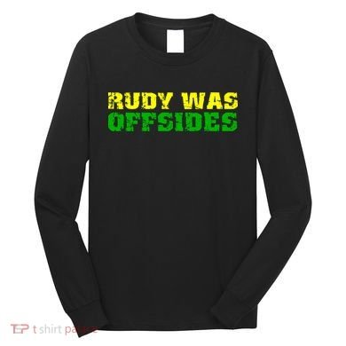 Rudy Was Offsides Long Sleeve Shirt