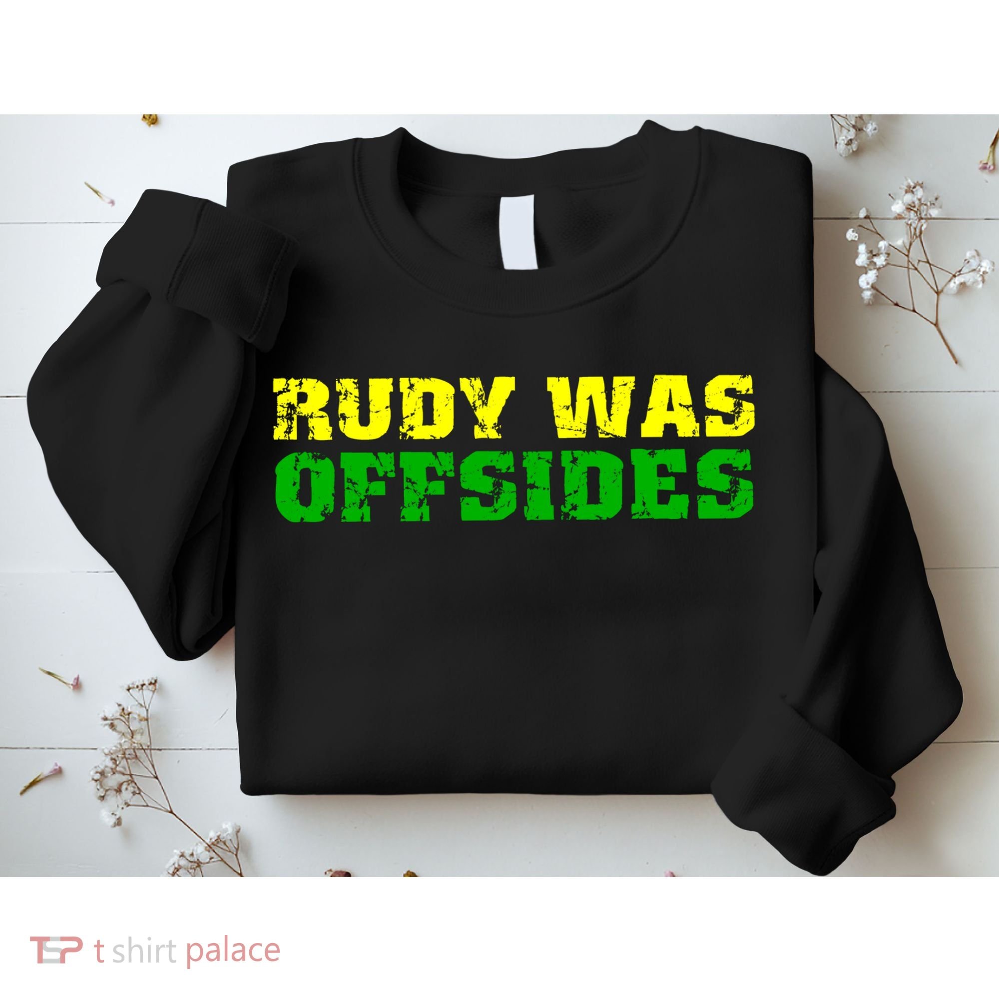 Rudy Was Offsides Sweatshirt