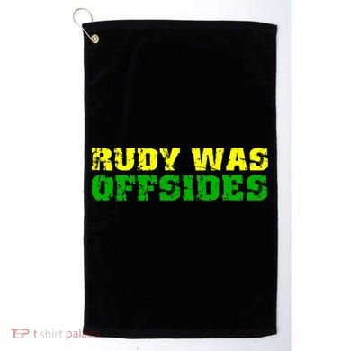 Rudy Was Offsides Golf Towel
