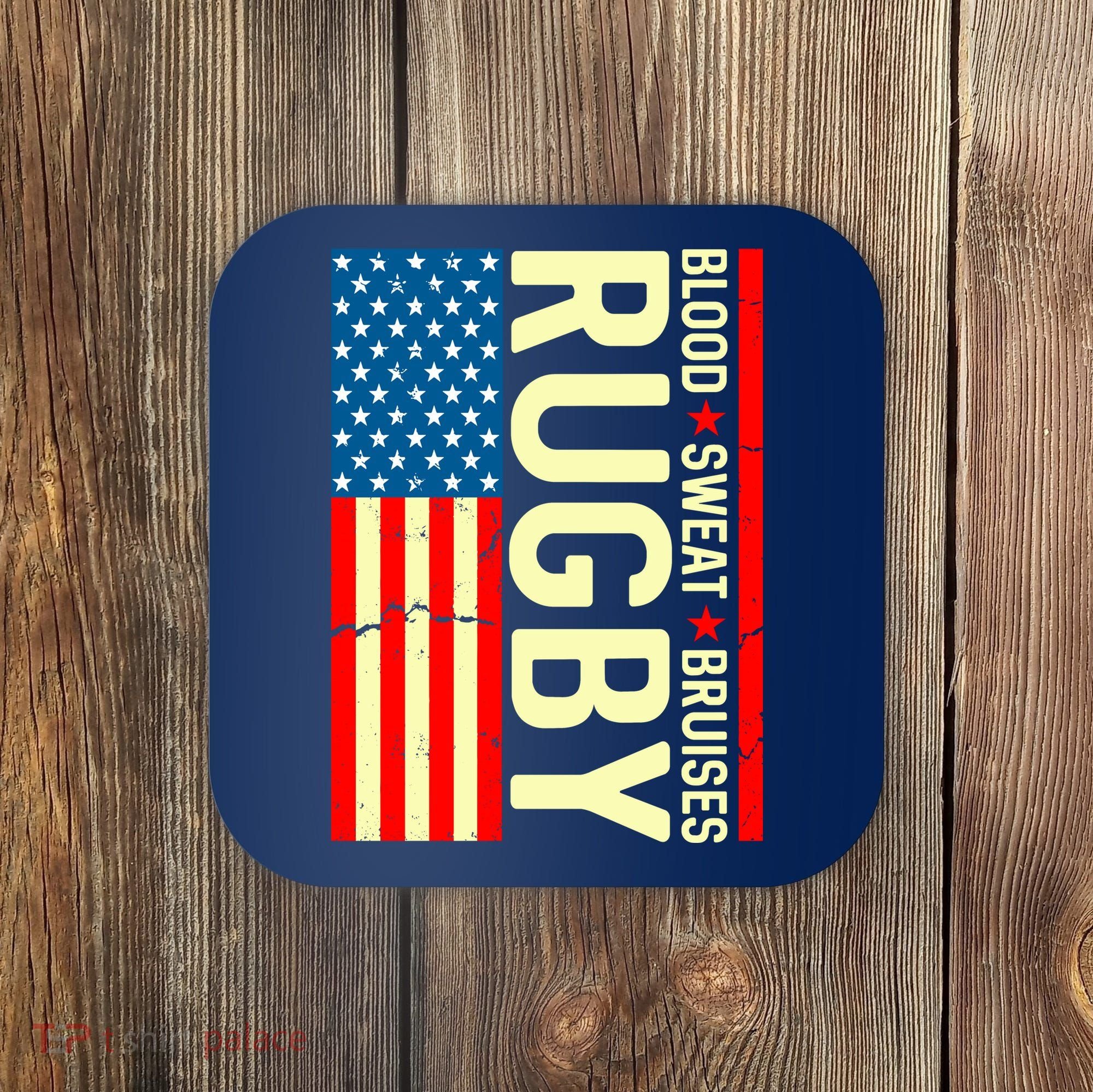 Rugby USA Flag Blood Sweat Bruises Coaster