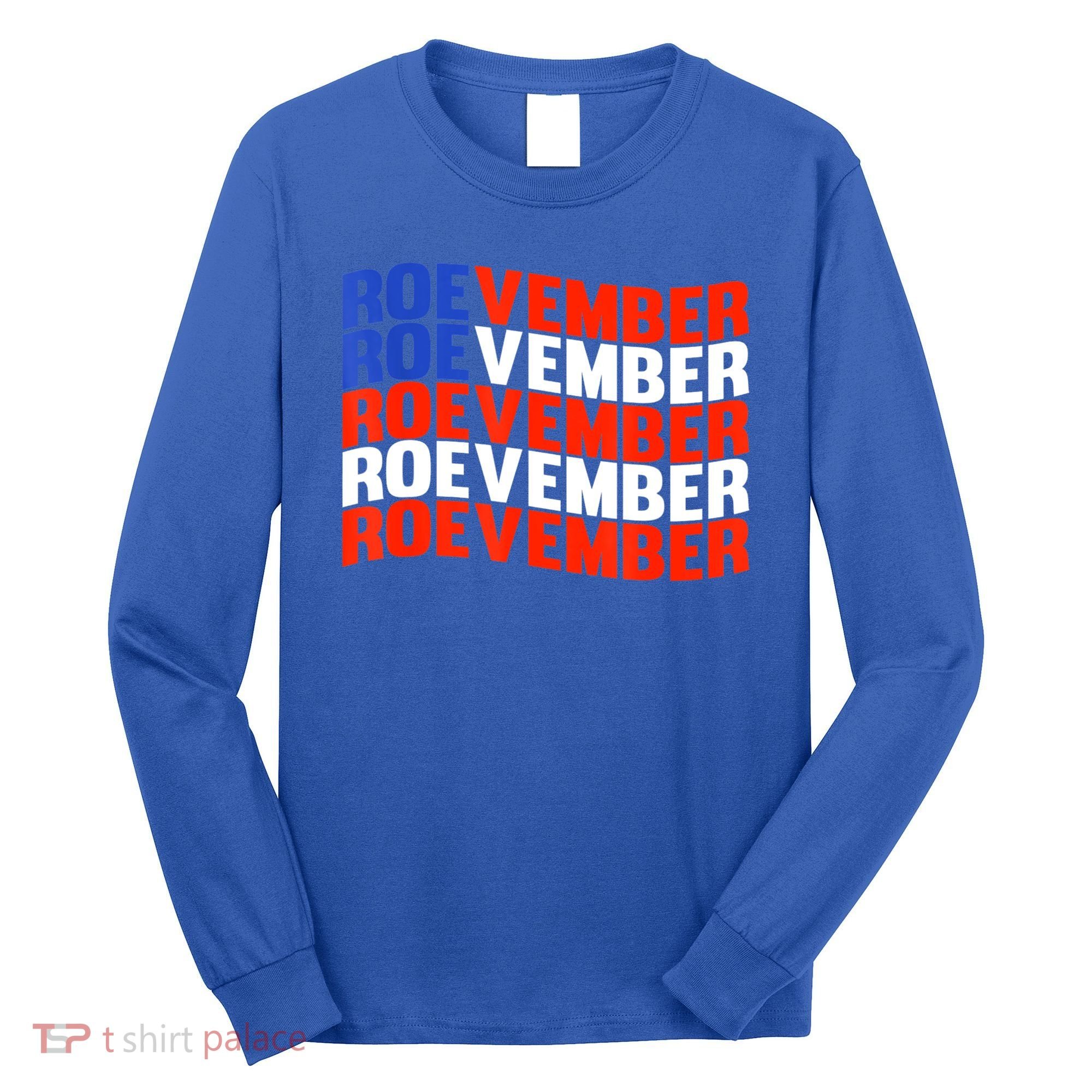 ROEVEMBER US FLAG Roe Vember Roe November Pro Roe Choice Long Sleeve Shirt