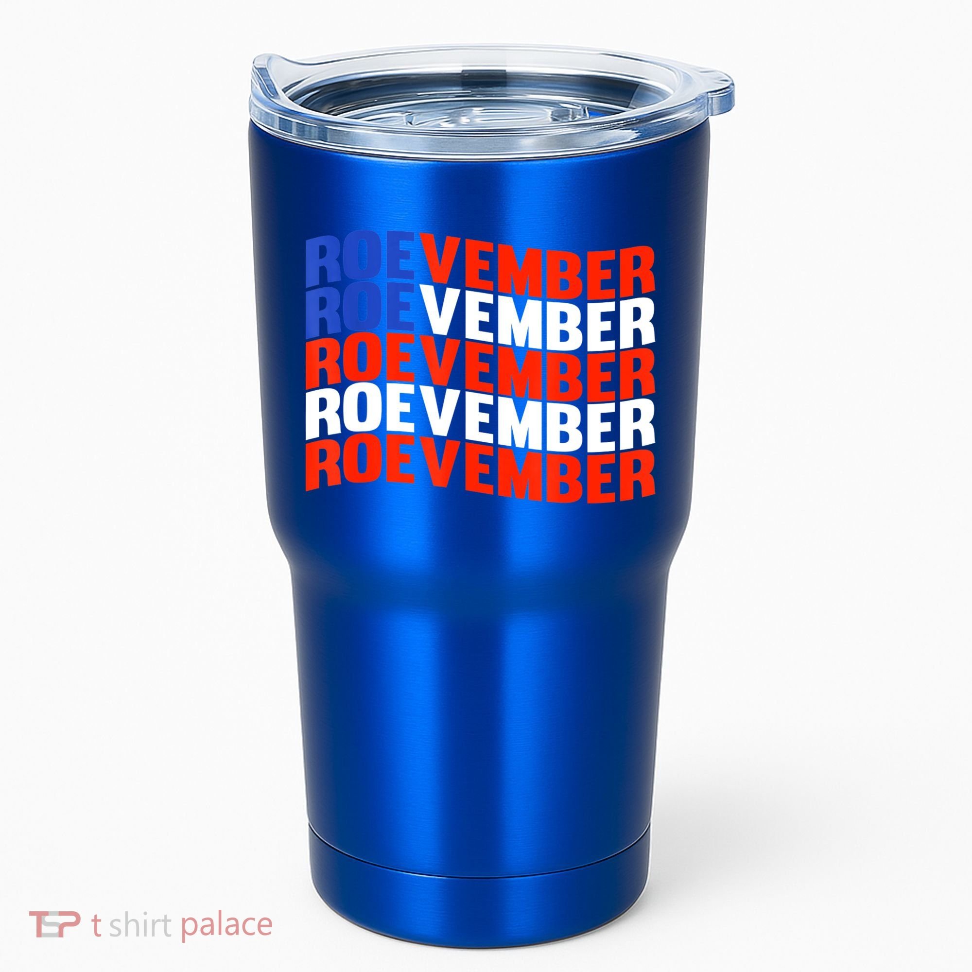 ROEVEMBER US FLAG Roe Vember Roe November Pro Roe Choice Tumbler