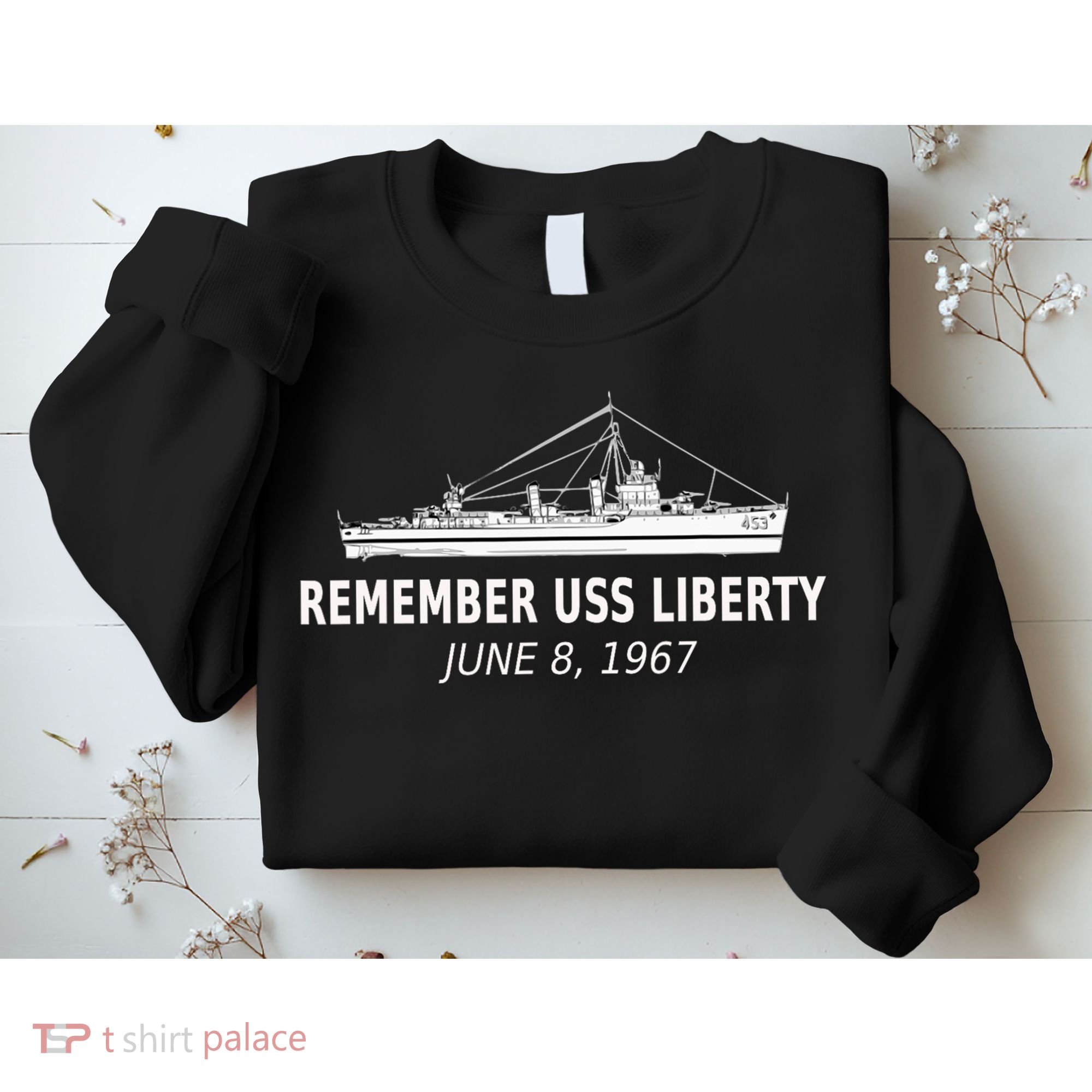 Remember Uss Liberty June 8 1967 Sweatshirt