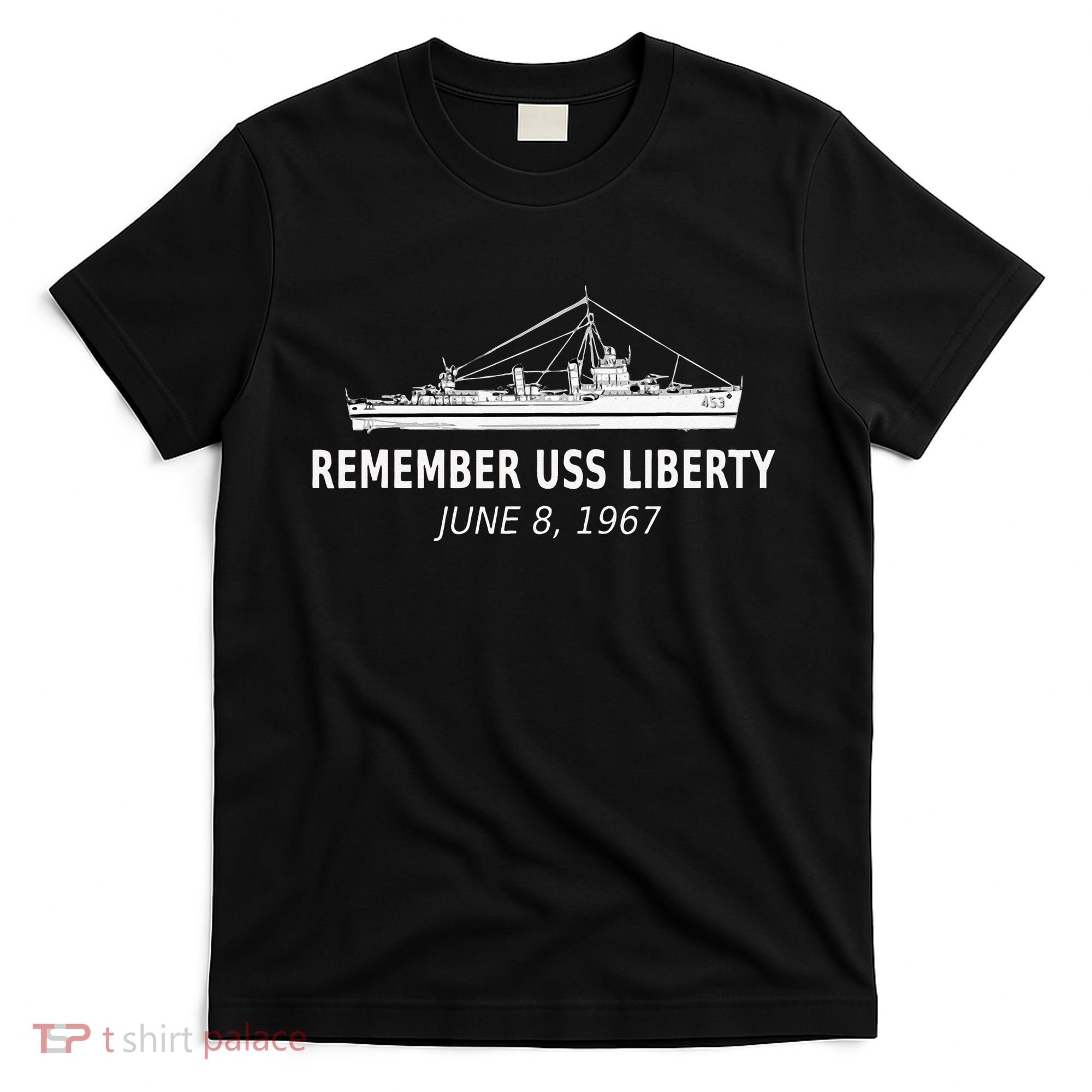 Remember USS Liberty June 8 1967 T-Shirt