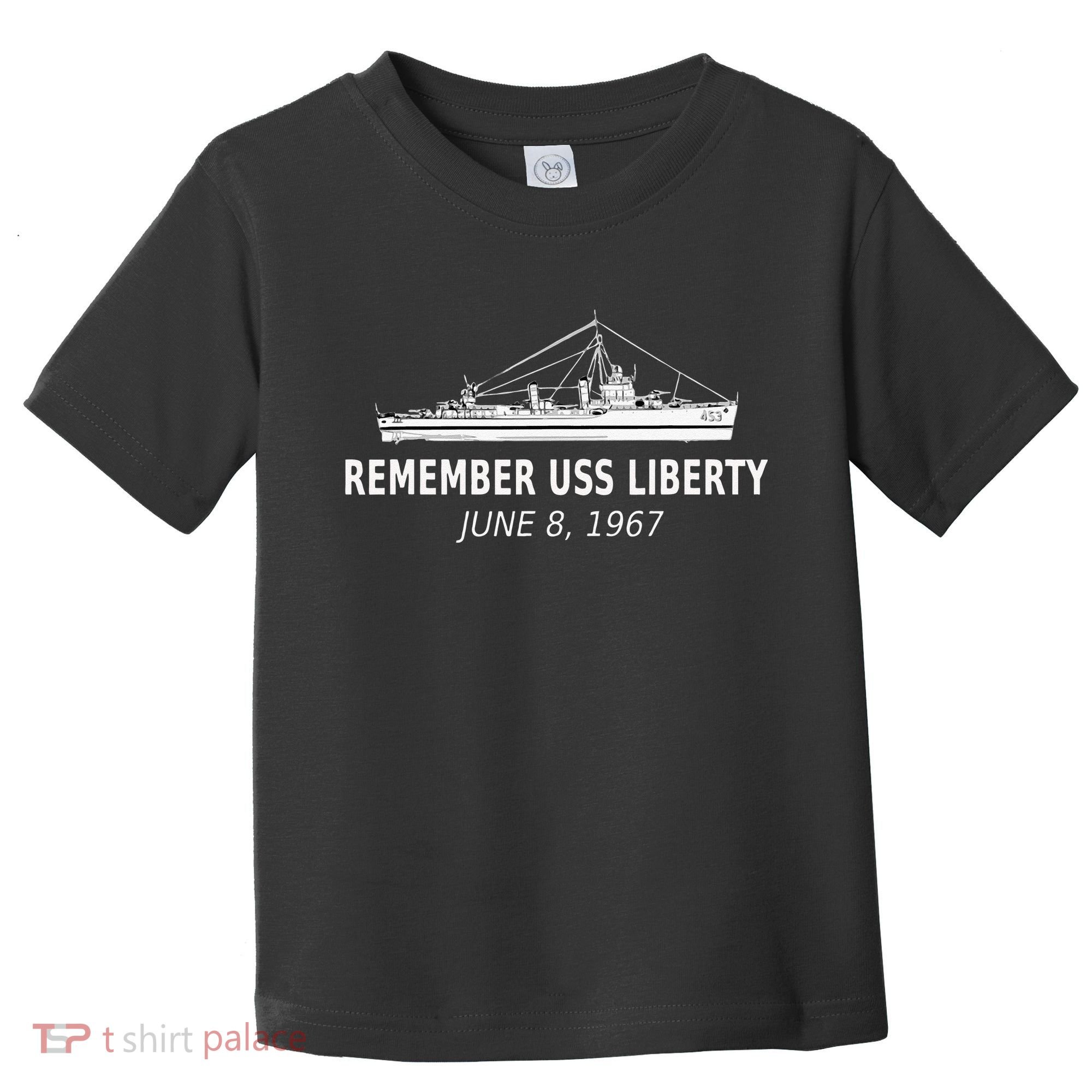 Remember USS Liberty June 8 1967 Toddler T-Shirt