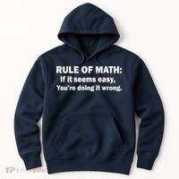 Rule Of Math Seems Easy You're Doing It Wrong Hoodie thumb 0