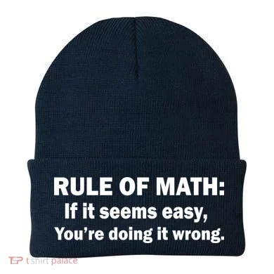 Rule Of Math Seems Easy You're Doing It Wrong Beanie